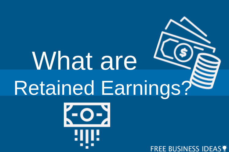 What are Retained Earnings