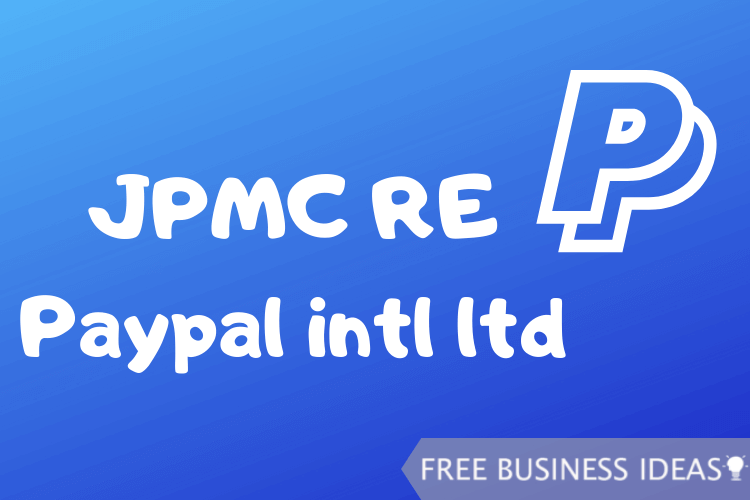 jpmc re paypal intl ltd