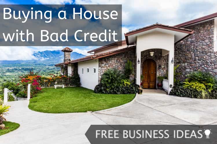 Buying a House with Bad Credit