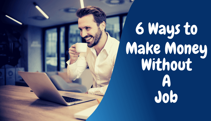 make money without a job