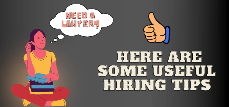 tips for hiring a lawyer