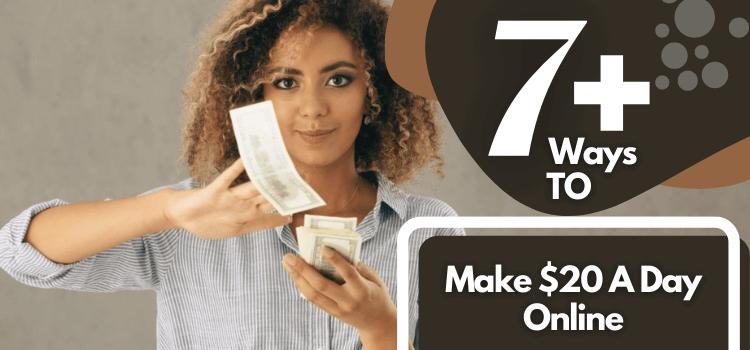 how to make 20 dollars a day online