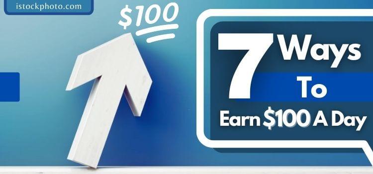 ways to make 100 dollars a day