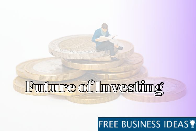 Future of Investing