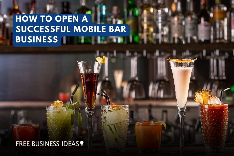 How to Open a Successful Mobile Bar Business