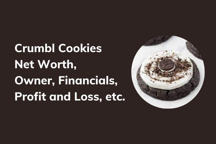 Crumbl Cookies Net Worth