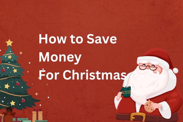 How to Save Money for Christmas
