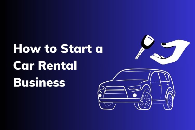 How to Strat a Car Rental Business