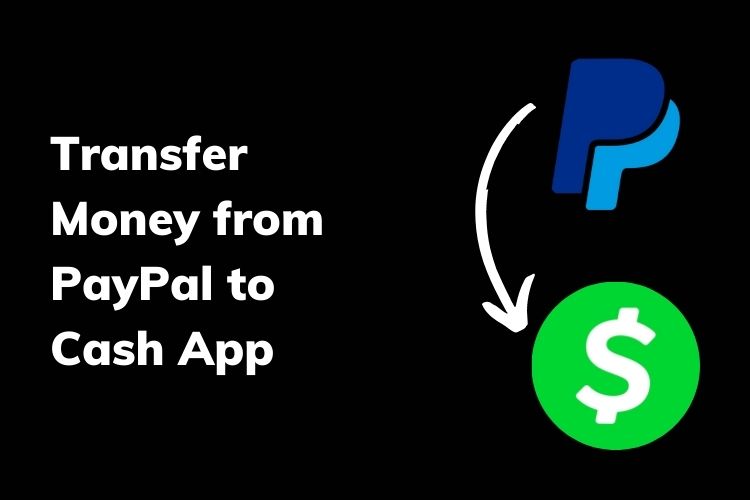 Transfer Money from PayPal to Cash App