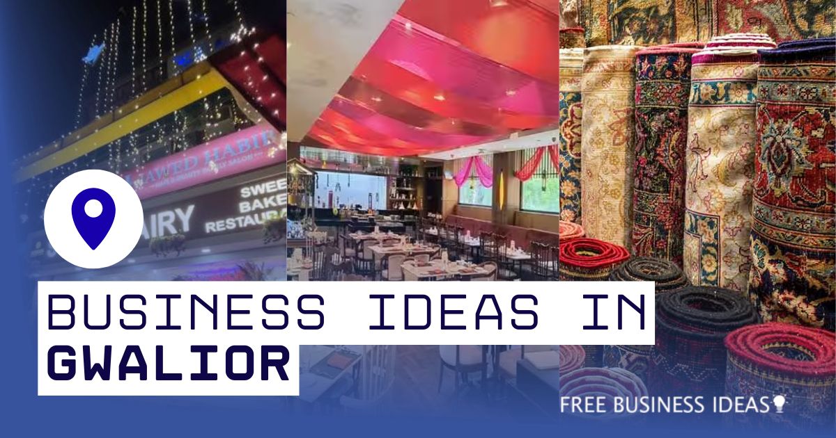 Business Ideas in Gwalior